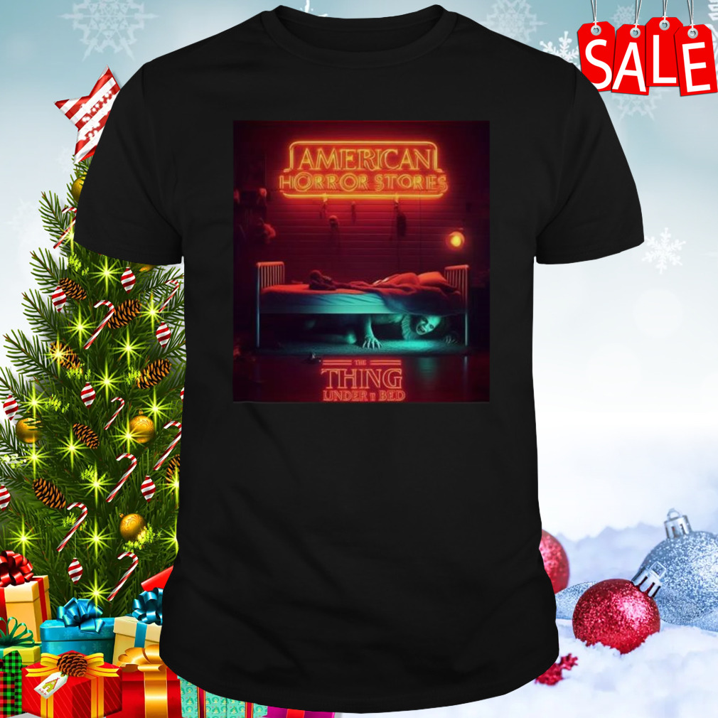 American Horror Stories The Thing Under The Bed Coming 2024 T-Shirt