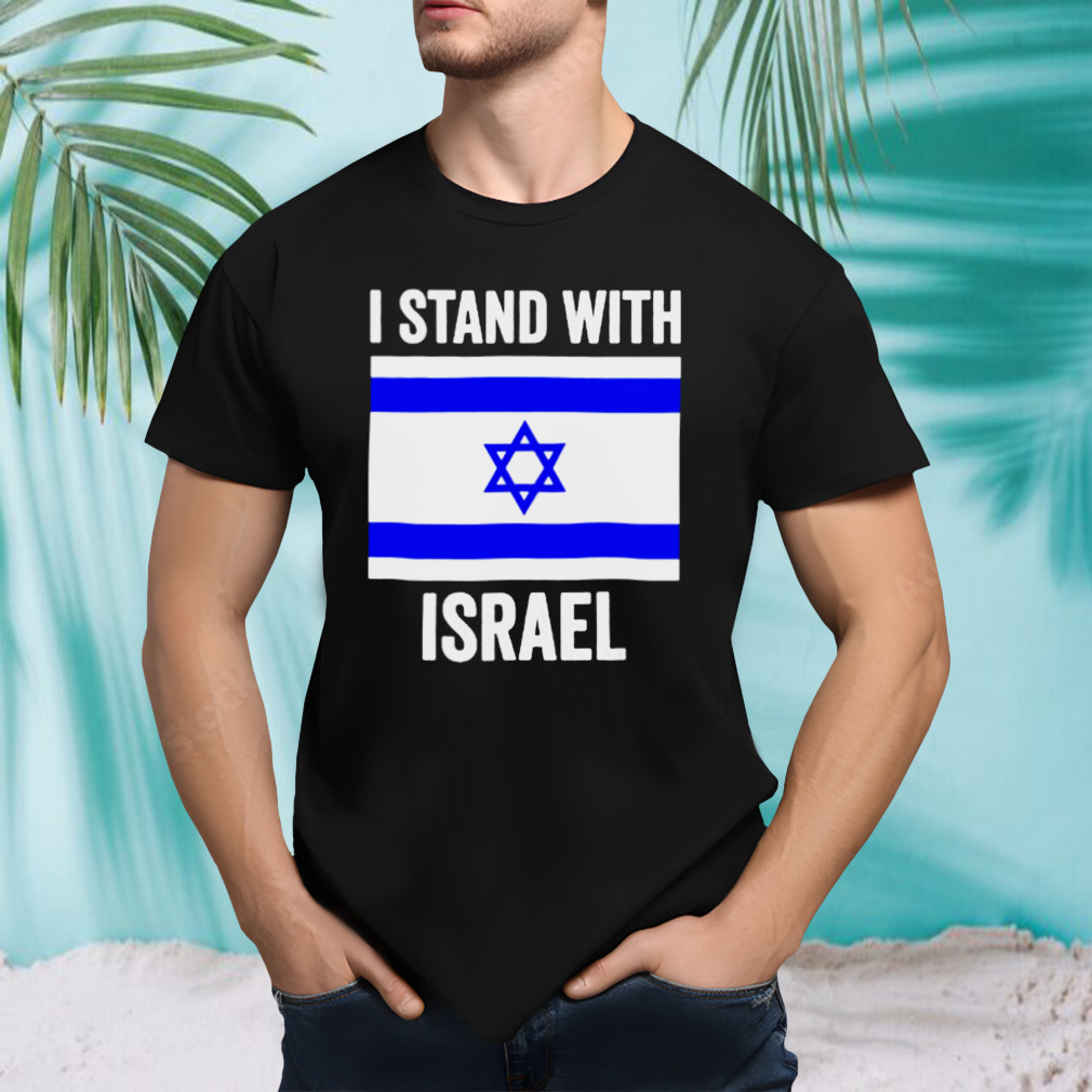 I stand with Israel free Israel shirt