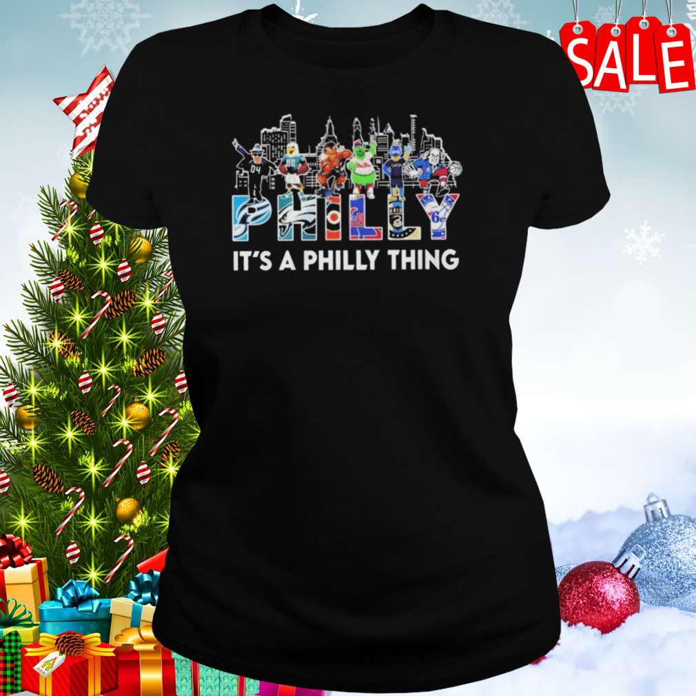 Philadelphia Team And Mascot It's A Philly Thing T-shirt