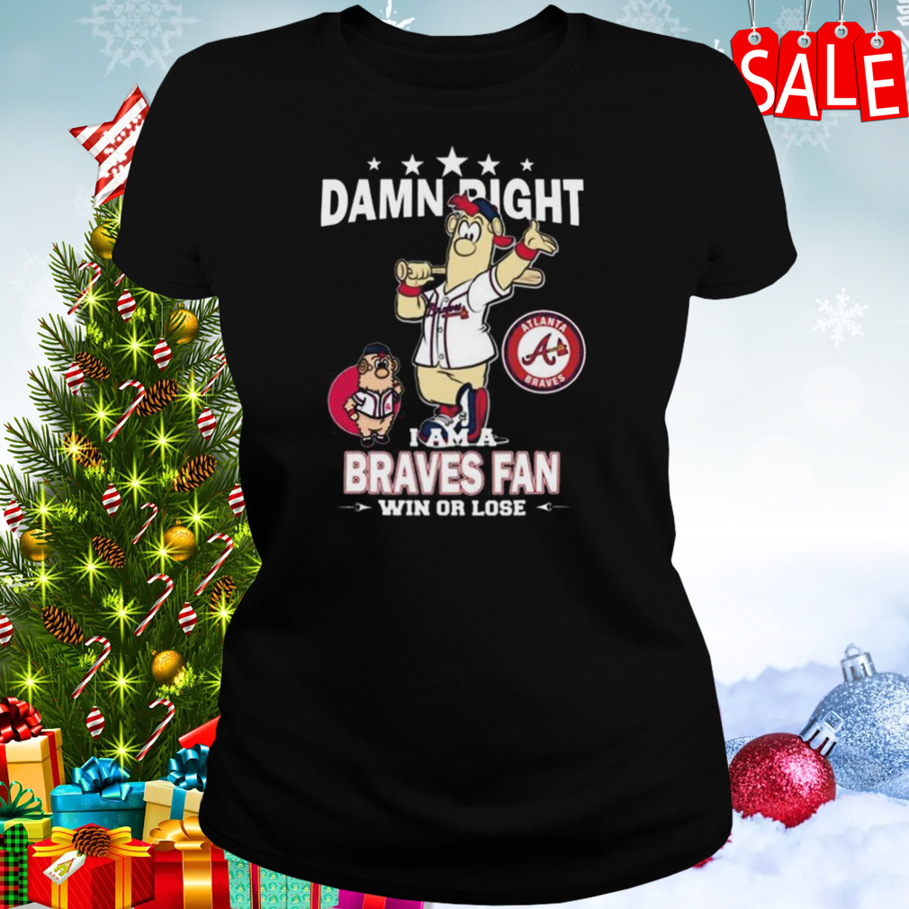 Damn Right I Am A Atlanta Braves Win Or Lose Skull Mlb 2023 Shirt