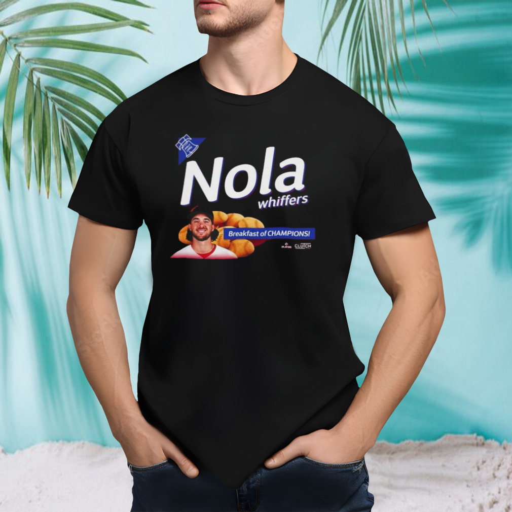 Philly Nola Whiffers Aaron Nola Mlbpa Breakfast Of Champions T-shirt
