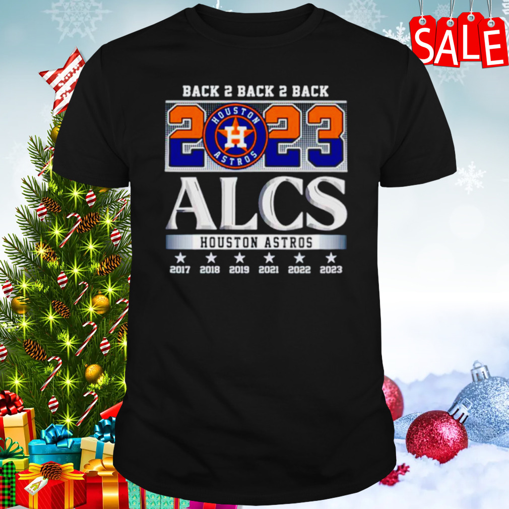 Back 2 Back 2 Back 2023 ALCS Houston Astros Shirt, hoodie, sweater