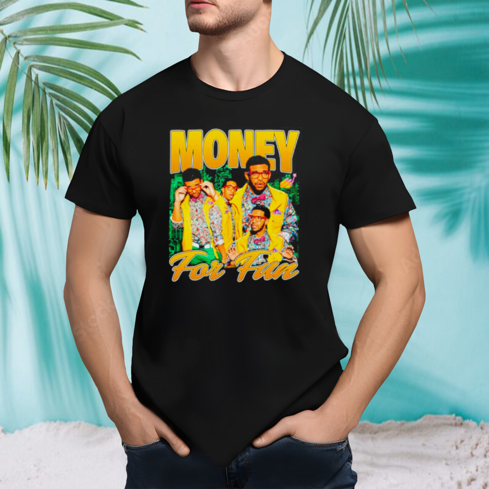 Drake money for fun shirt