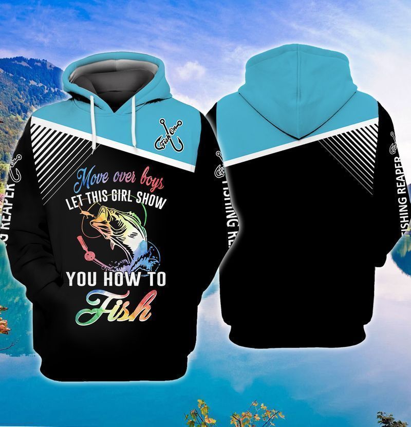 Fishing Reaper Move Over Boys Let This Girl Show You How To Fish 3d Zip Hoodie