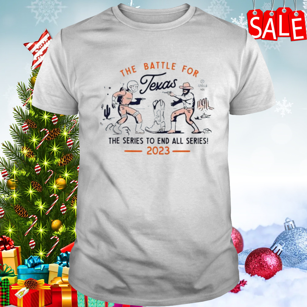 The Battle For Texas The Series To End All Series 2023 t-shirt