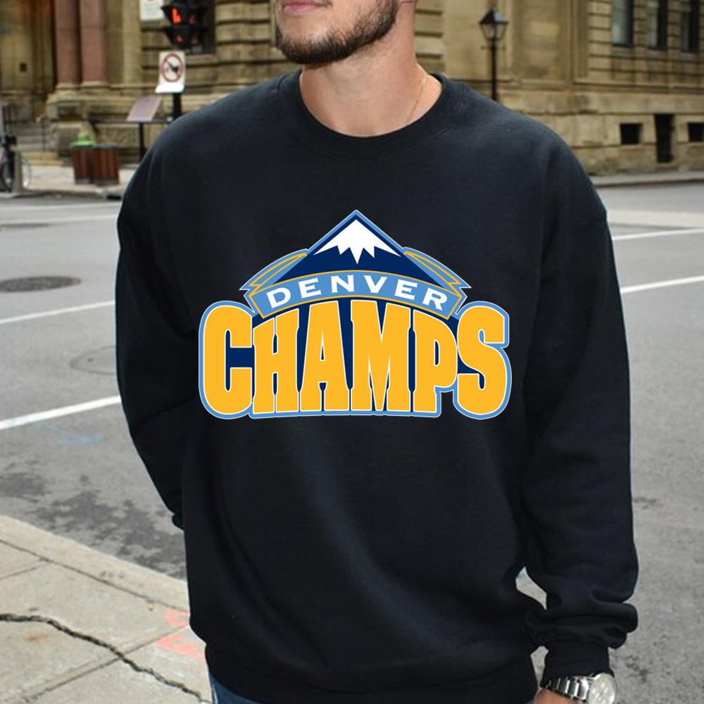 Denver Is Home Of The Champs T-shirt