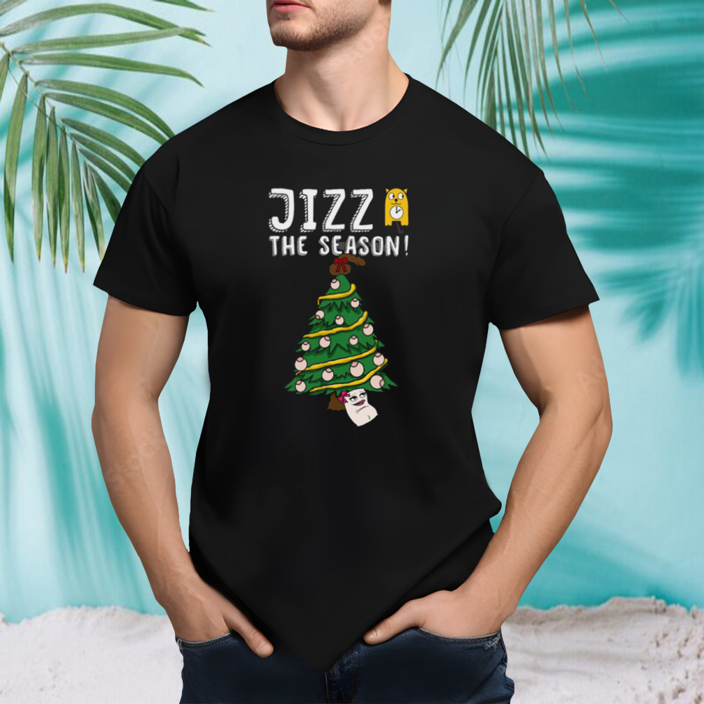 Jizz The Season Christmas 2023 shirt