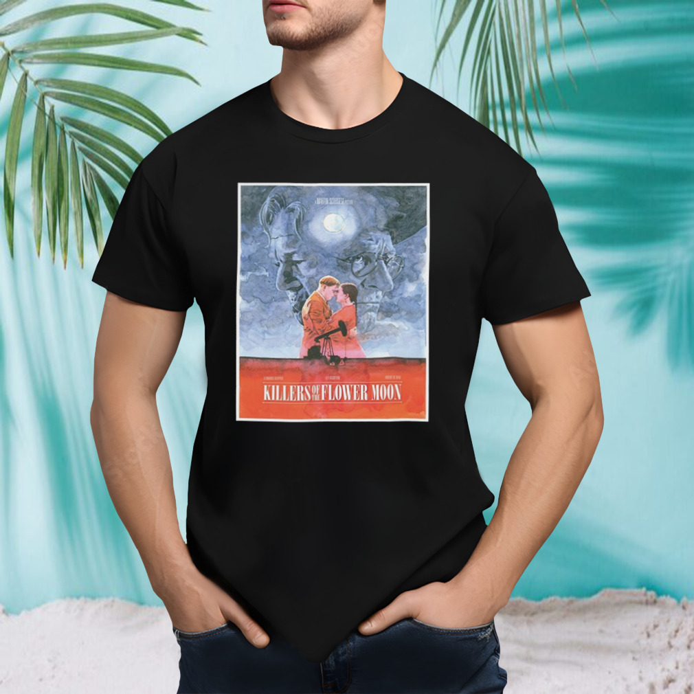 Killers Of Flower Moon New Poster For Martin Scorsese T-Shirt