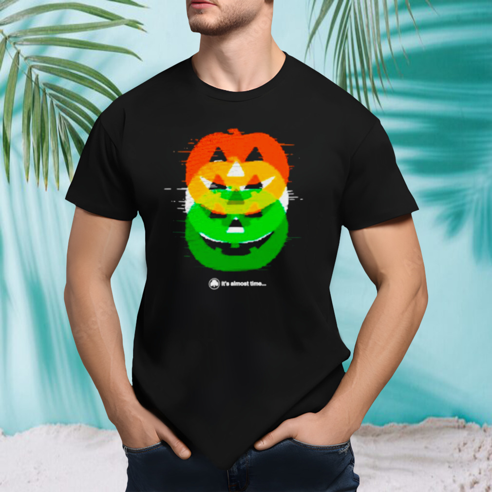 Pumpkin it’s almost time shirt