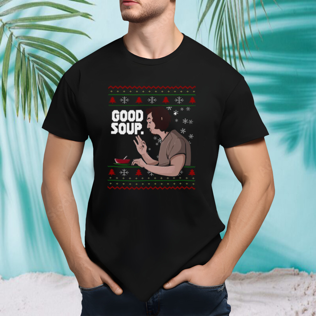 Good Soup Viral Tik Tok Meme Christmas Funny Trend Xmas shirt