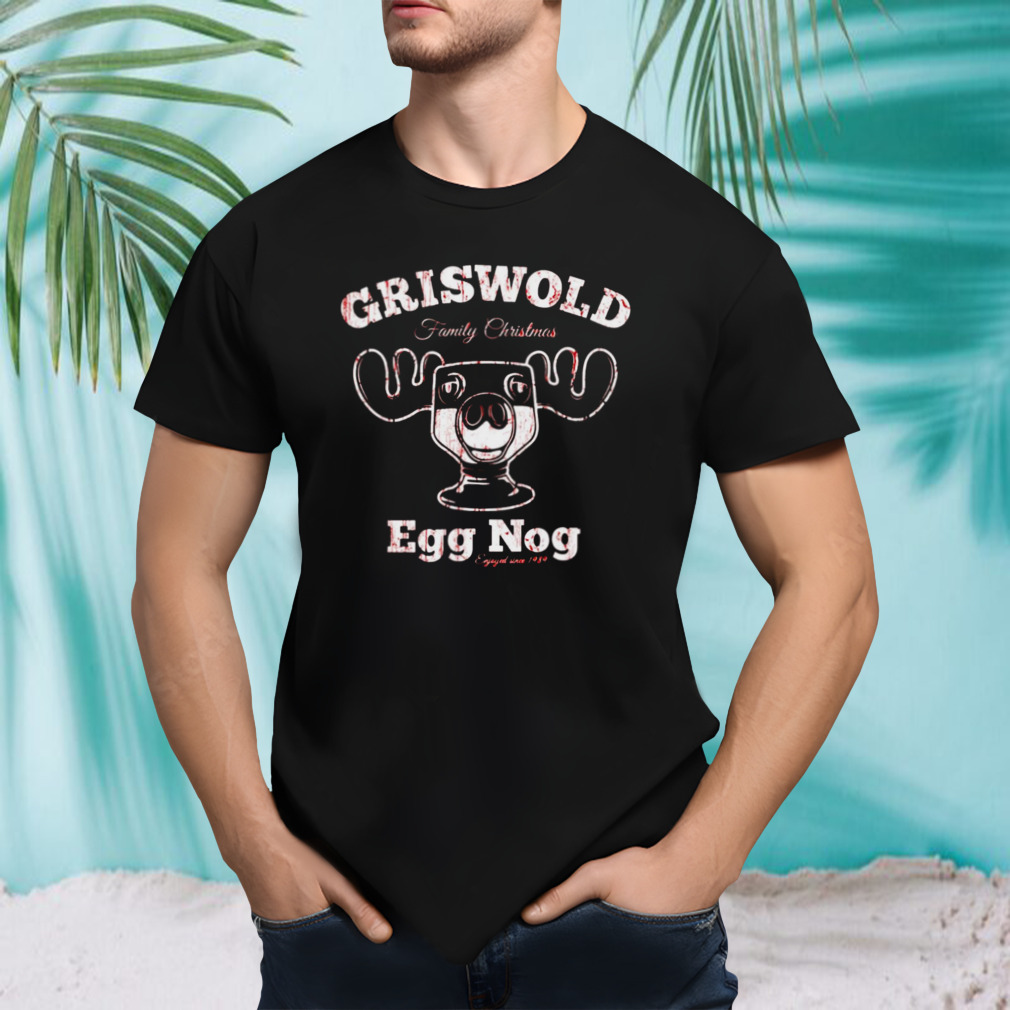 Griswold Christmas Egg Nog shirt