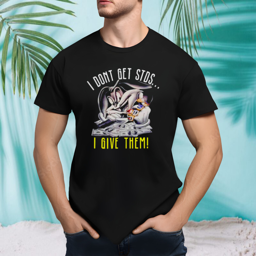 Rabbit I don’t get stds I give them shirt