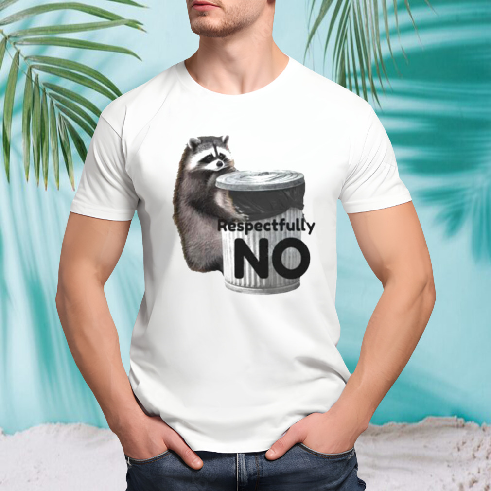 Raccoon respectfully no shirt