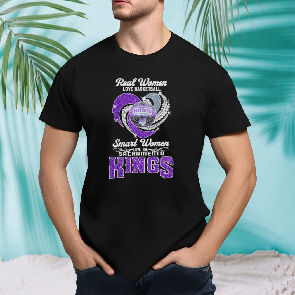 Real Women Love Basketball Smart Women Love The Sacramento Kings Shirt