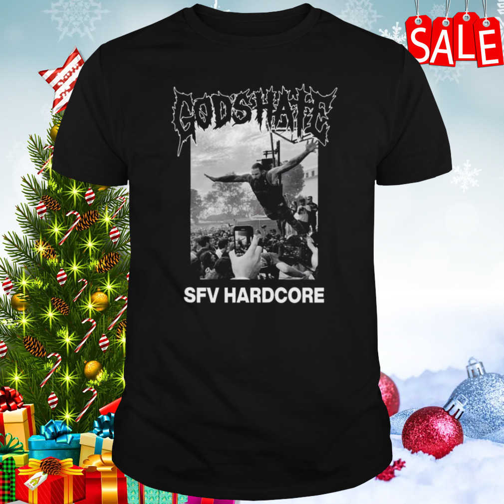 God’s Hate Sfv Hardcore T-shirt
