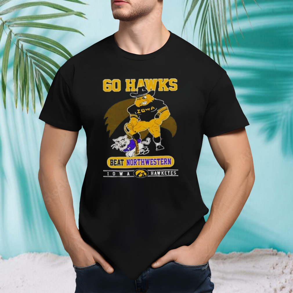 Iowa Hawkeyes Go Hawks Beat Northwestern Football T-Shirt