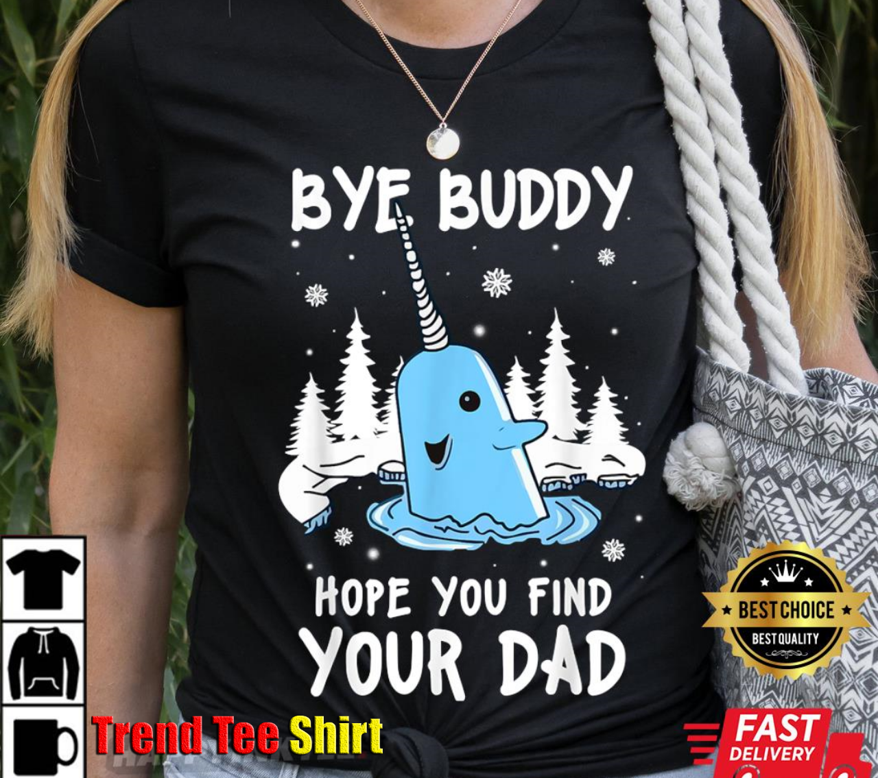 Bye Buddy I Hope You Find Your Dad Christmas T-Shirt