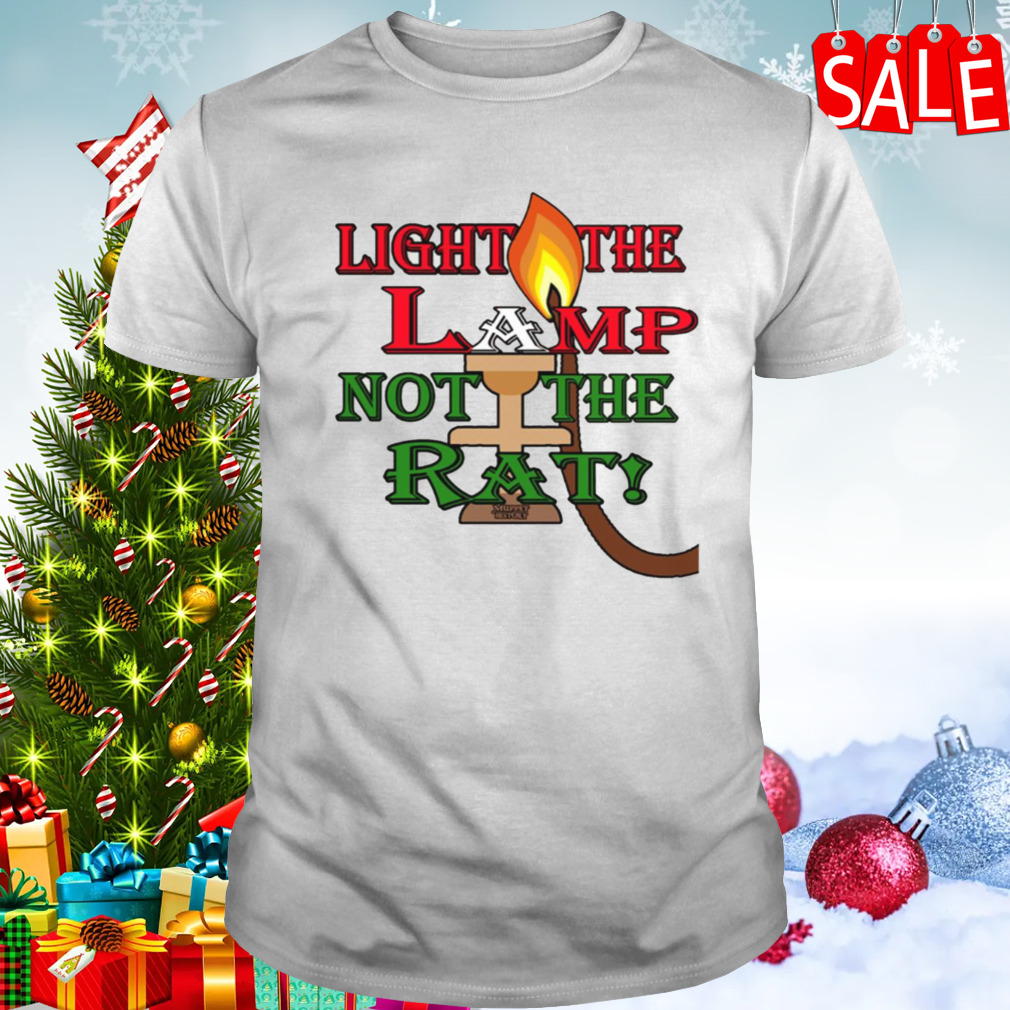 Light The Lamp Not The Rat shirt