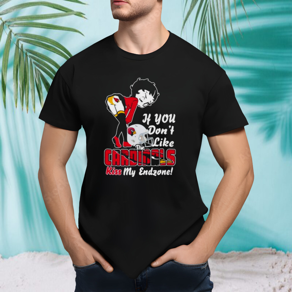 Arizona Cardinals If You Don’t Like The Cardinals Kiss My Endzone T-shirt