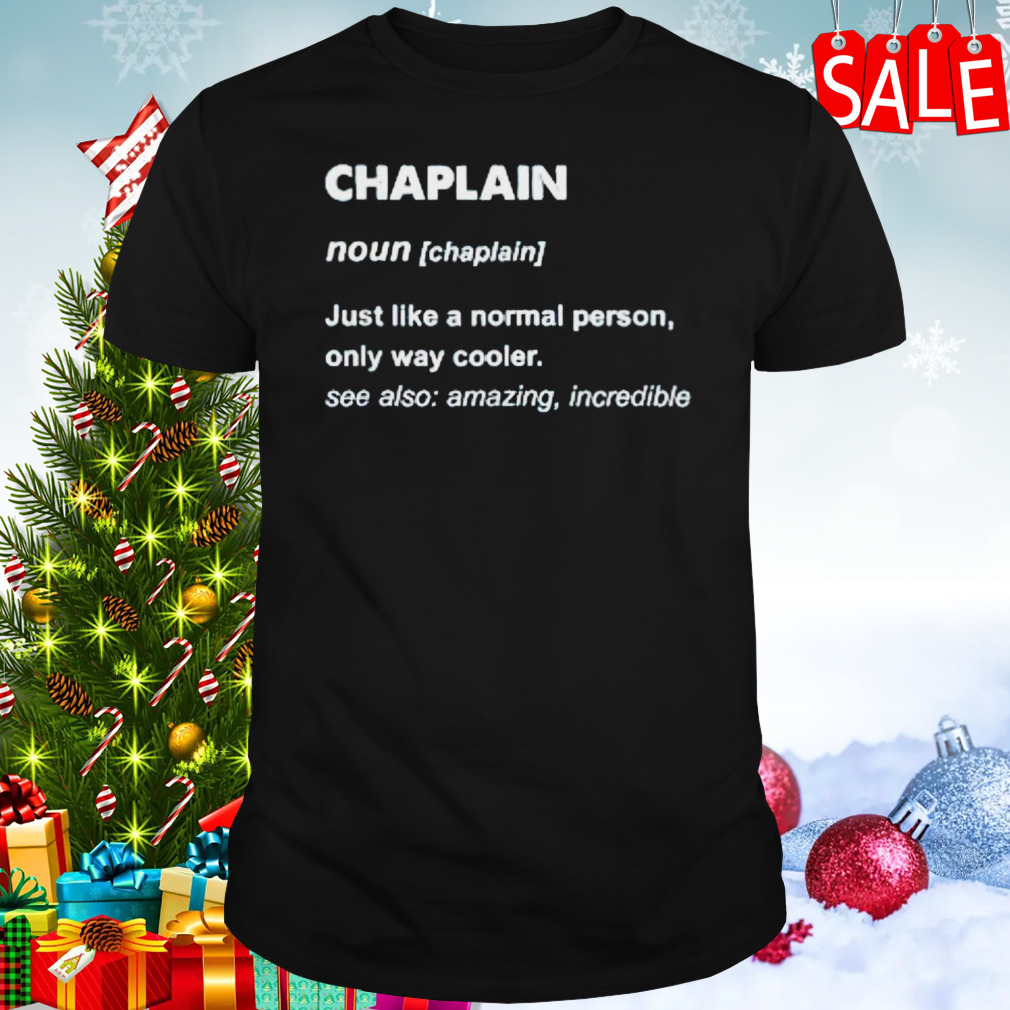 Chaplain Definition shirt