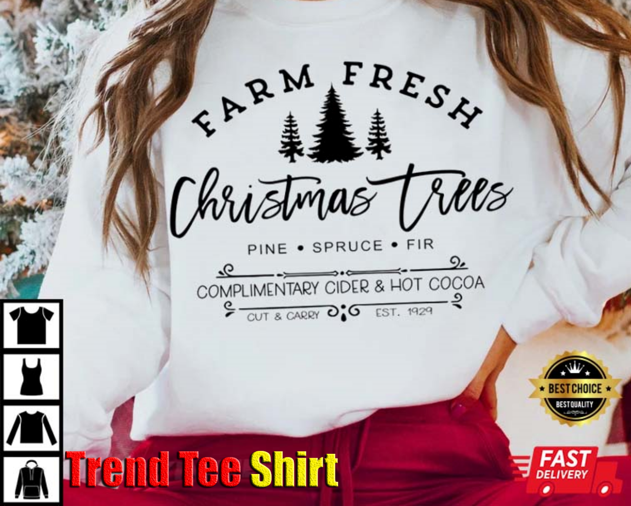 Farm Fresh Christmas Trees Pine Spruce Fir T-Shirt