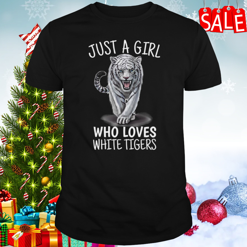 Just A Girl Who Loves Tigers shirt