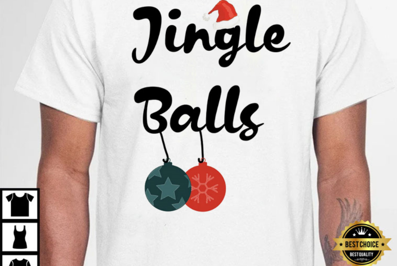 Jingle Balls Funny Christmas T-Shirt