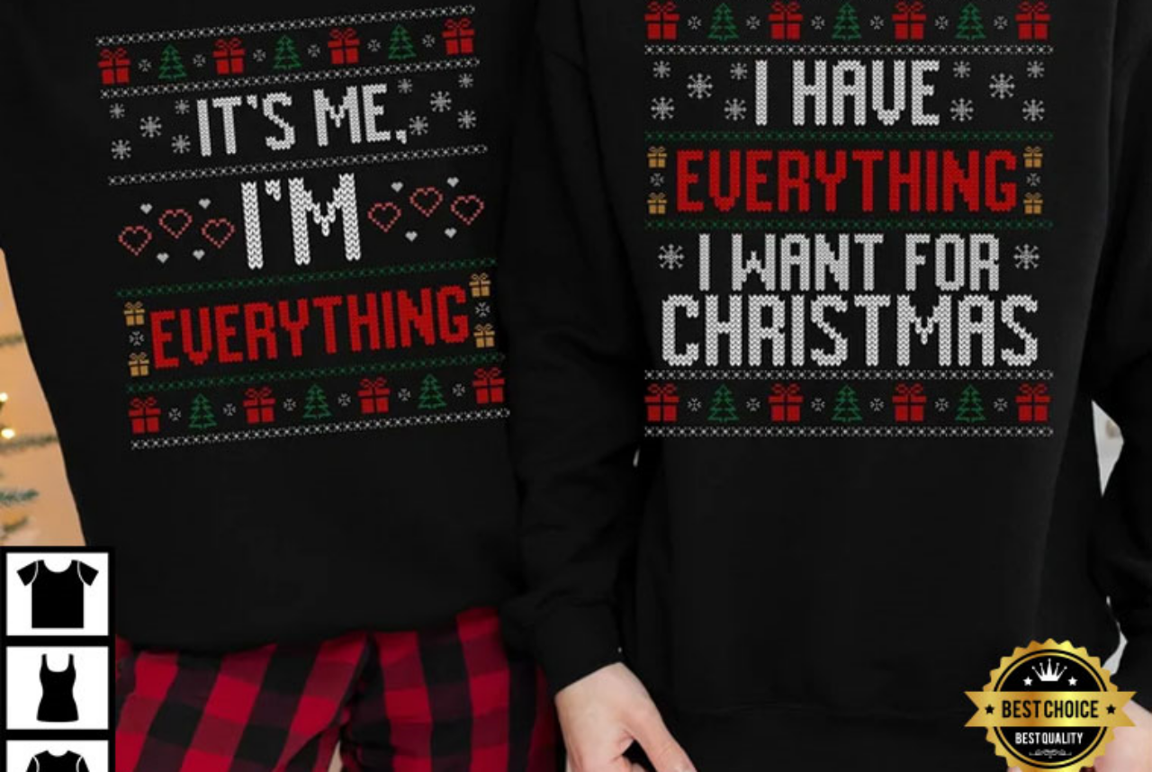 Matching Couple Ugly Christmas It's Me I'm Everything T-Shirt