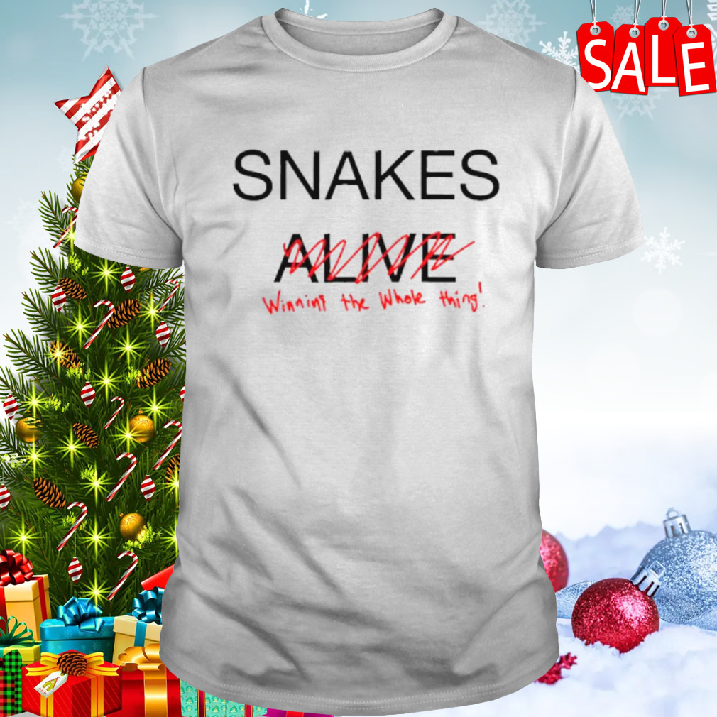 Snakes alive winning the whole thing shirt