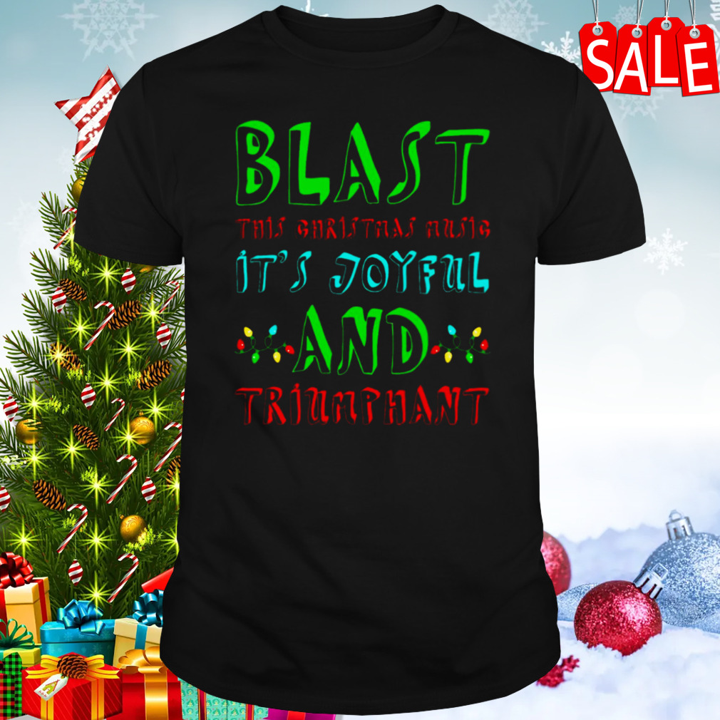 Blast This Christmas Music shirt