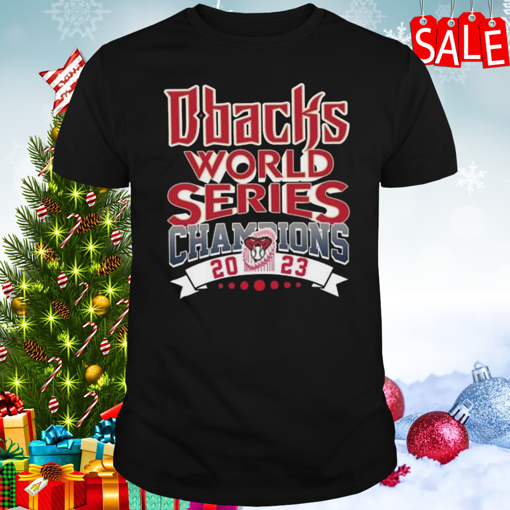 D-Backs 2023 World Series Champions Arizona Diamondbacks Shirt