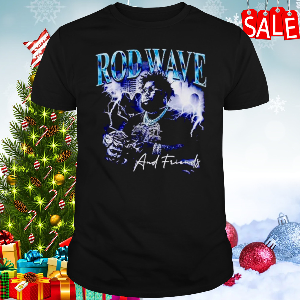 Rod Wave and friends shirt