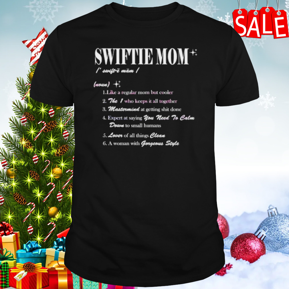 Swiftie mom like a regular mom but cooler shirt