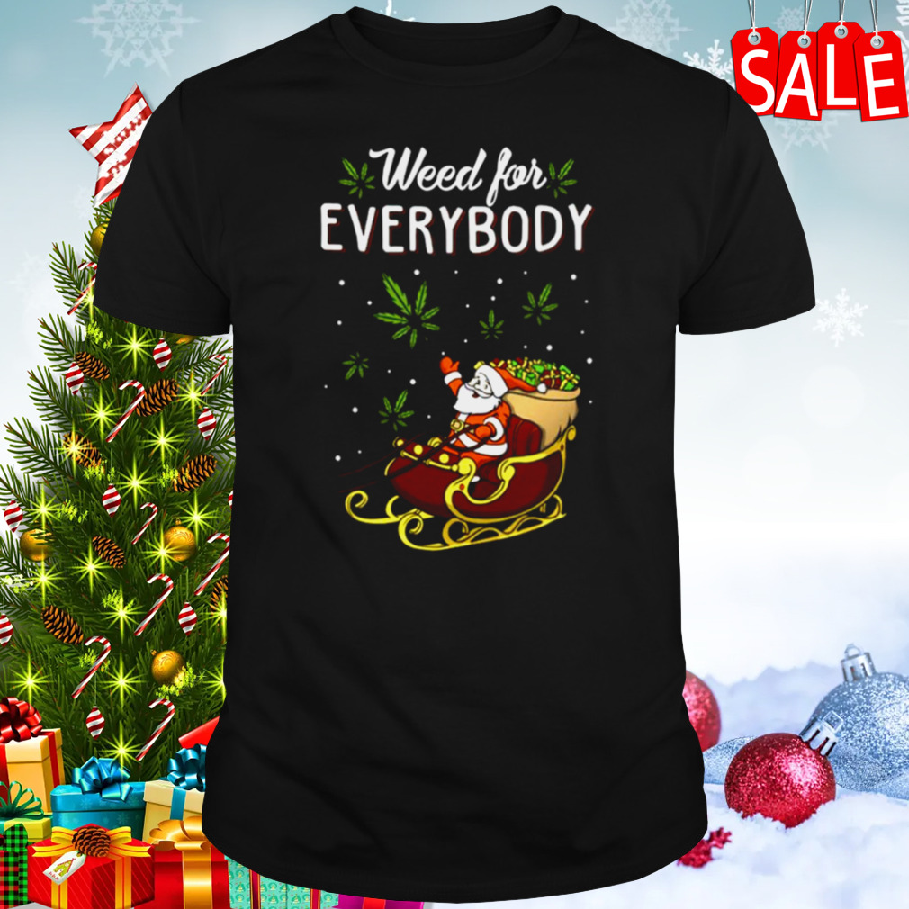 Santa Claus Weed For Everybody Christmas 420 Funny shirt