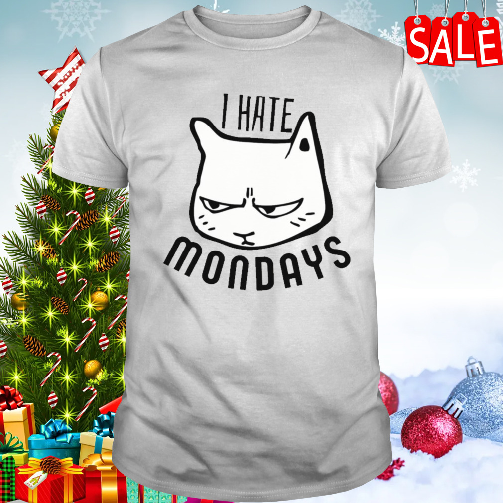 Hate Mondays I Hate Monday shirt