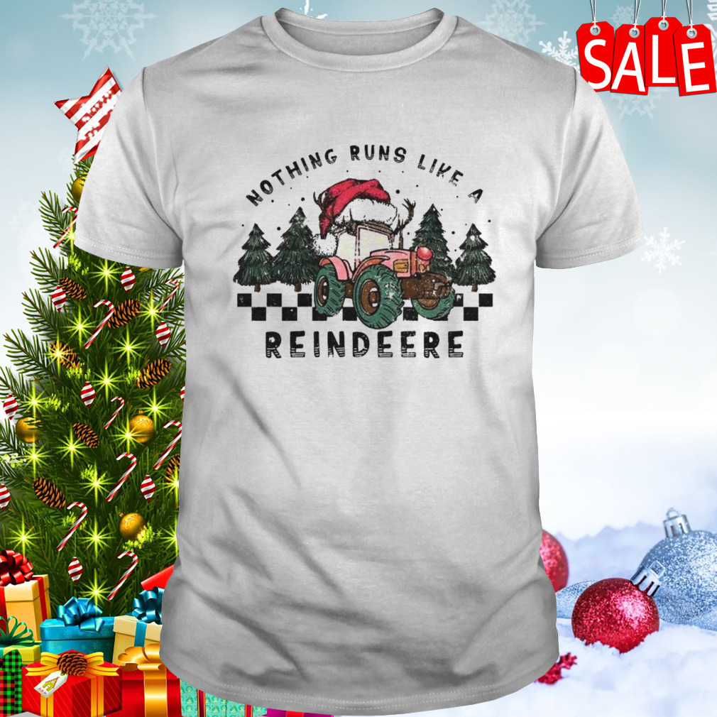 Nothing Runs Like A Reindeere Christmas T-shirt