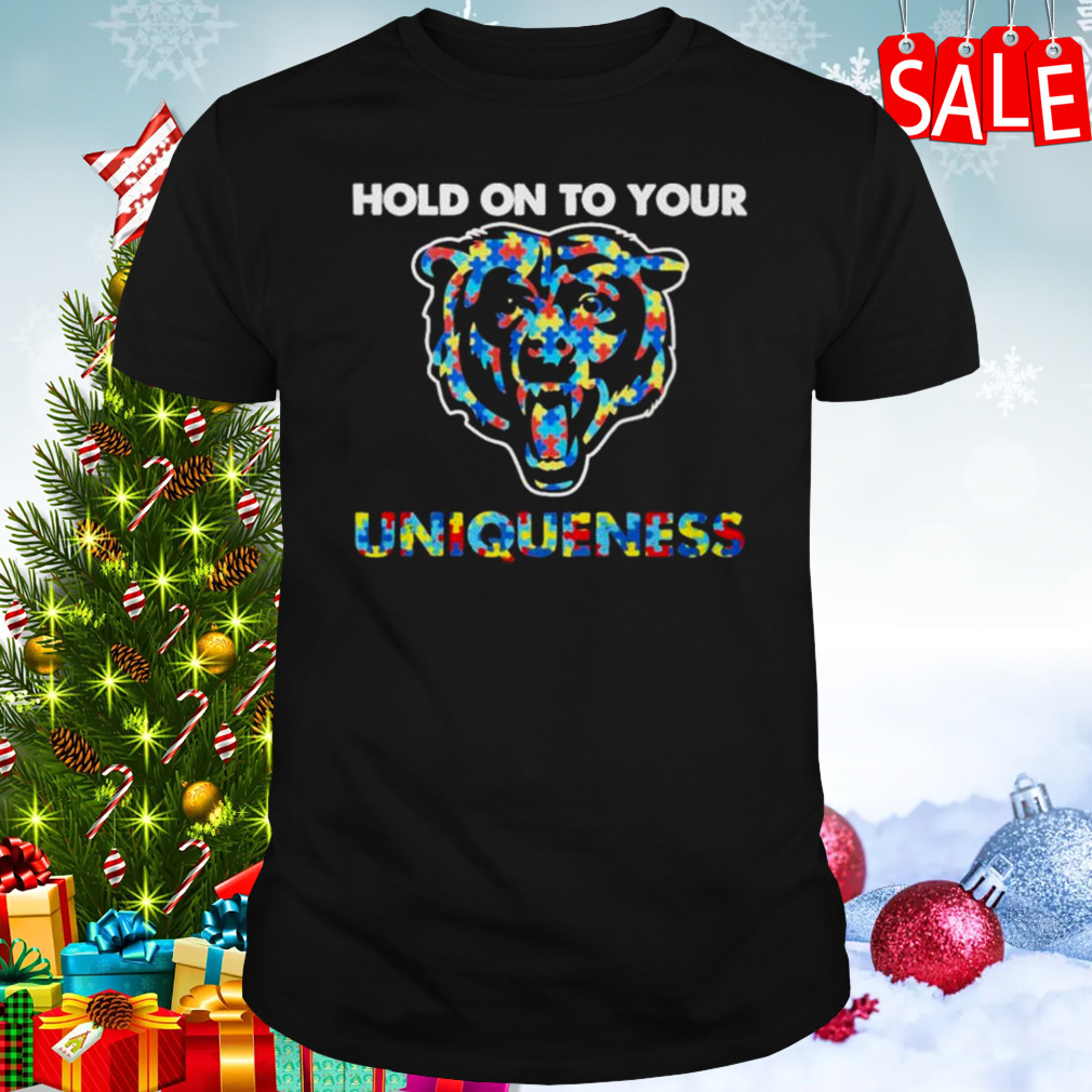Chicago Bears NFL Hold on to Your Uniqueness Shirt