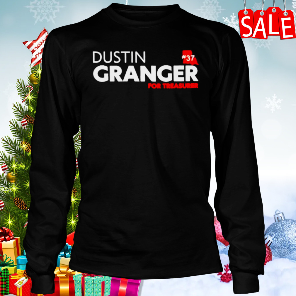 Dustin Granger for treasurer shirt 3 Longsleeve tshirt
