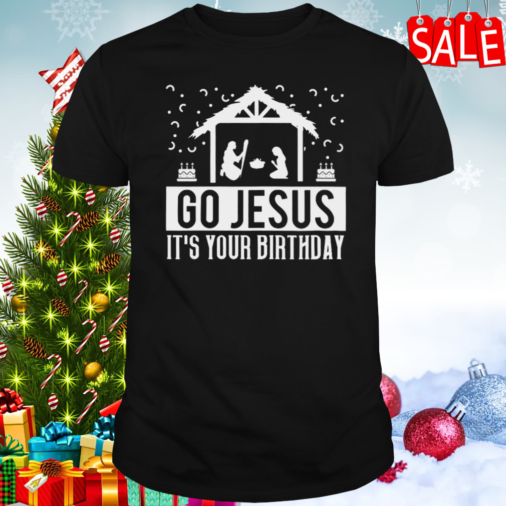 Go Jesus It’s Your Birthday Christmas shirt