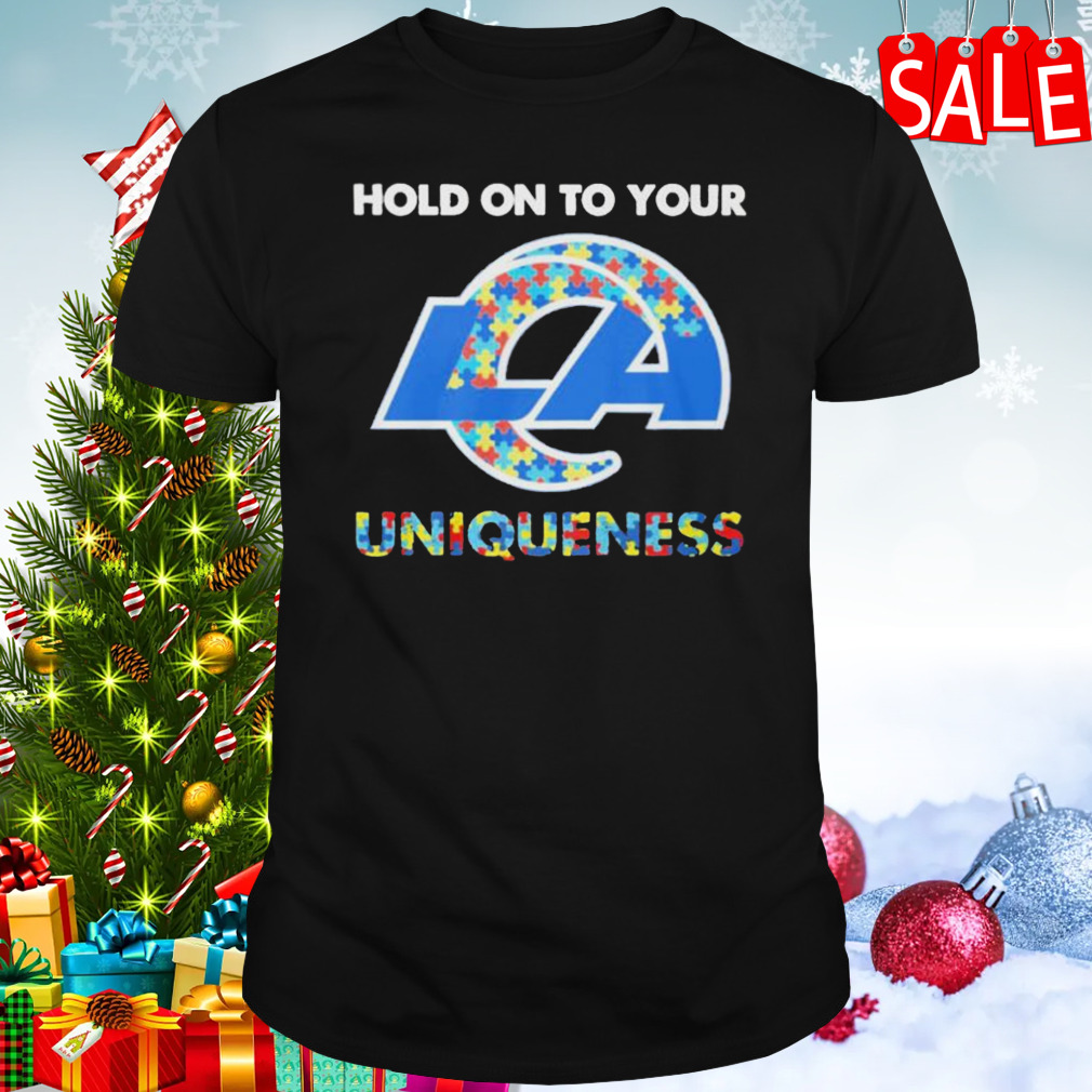 Los Angeles Rams NFL Hold on to Your Uniqueness Shirt