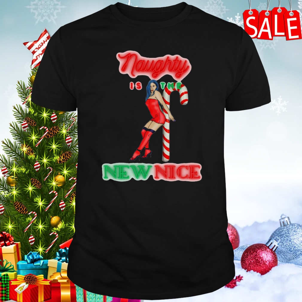 Naughty Is The New Nice shirt