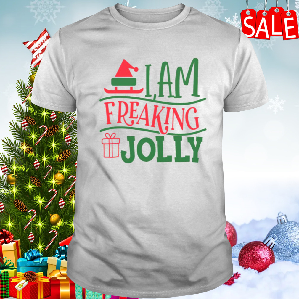 I Am Freaking Jolly 2023 Christmas shirt