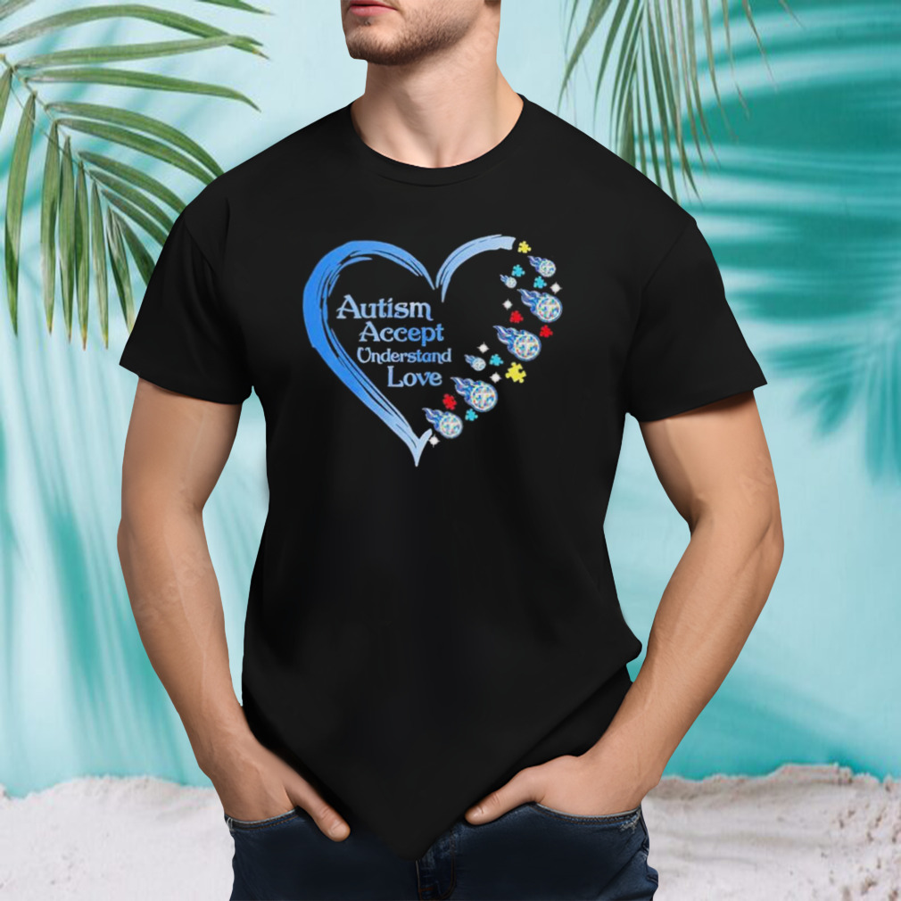NFL Tennessee Titans Autism Accept Understand Heart Love Shirt