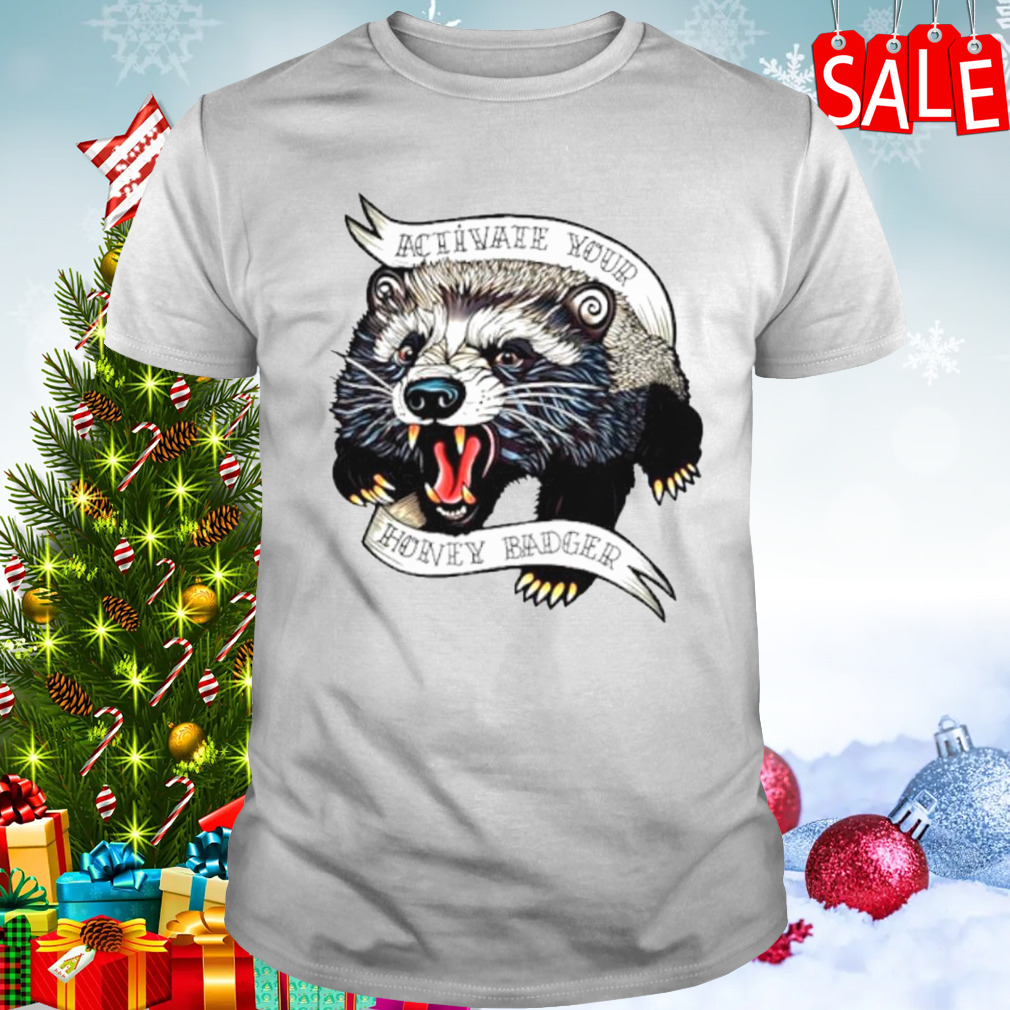 Raccoon activate your honey badger shirt