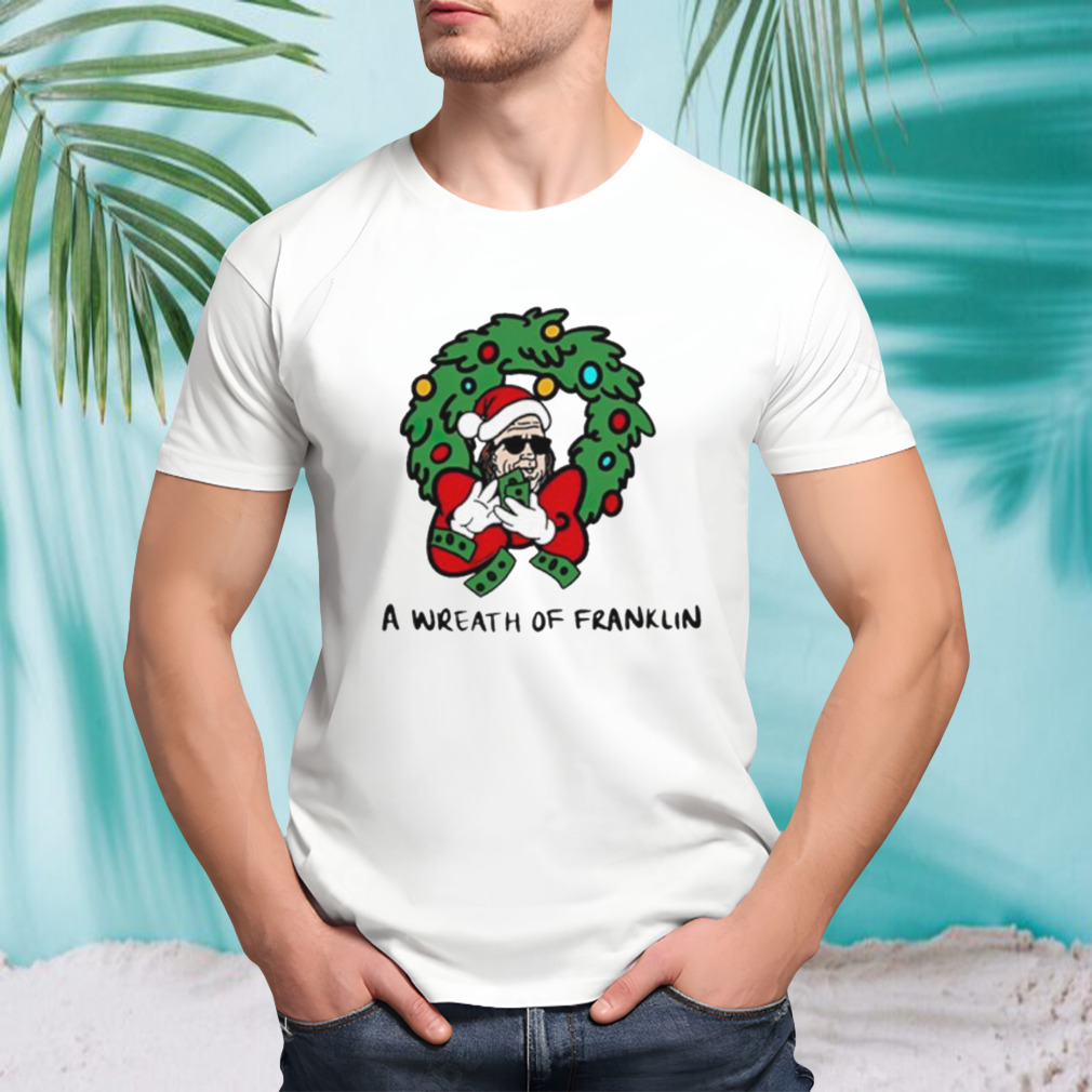 Santa a wreath of franklin Christmas shirt