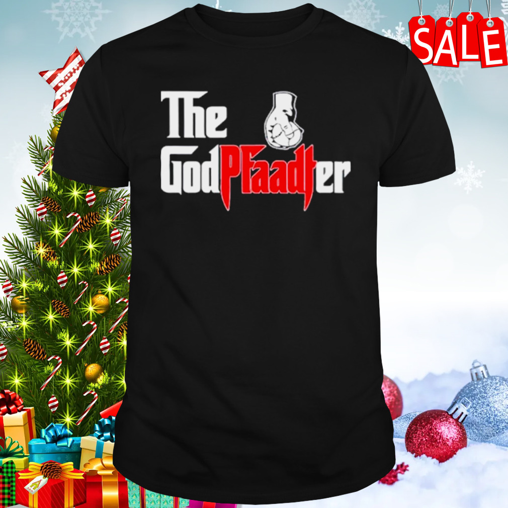 The God Pfaadter shirt
