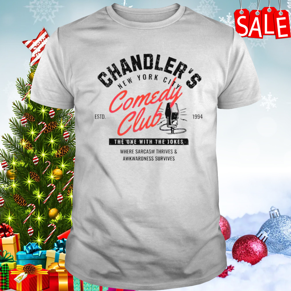Chandler’s Friends New York City Comedy Club shirt