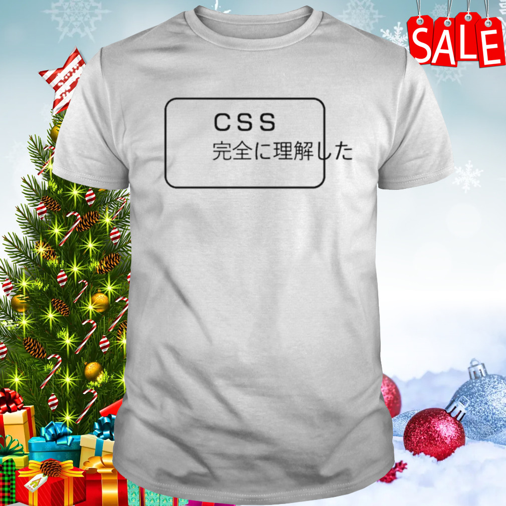 Css Kanzen Ni Rikai Shita shirt