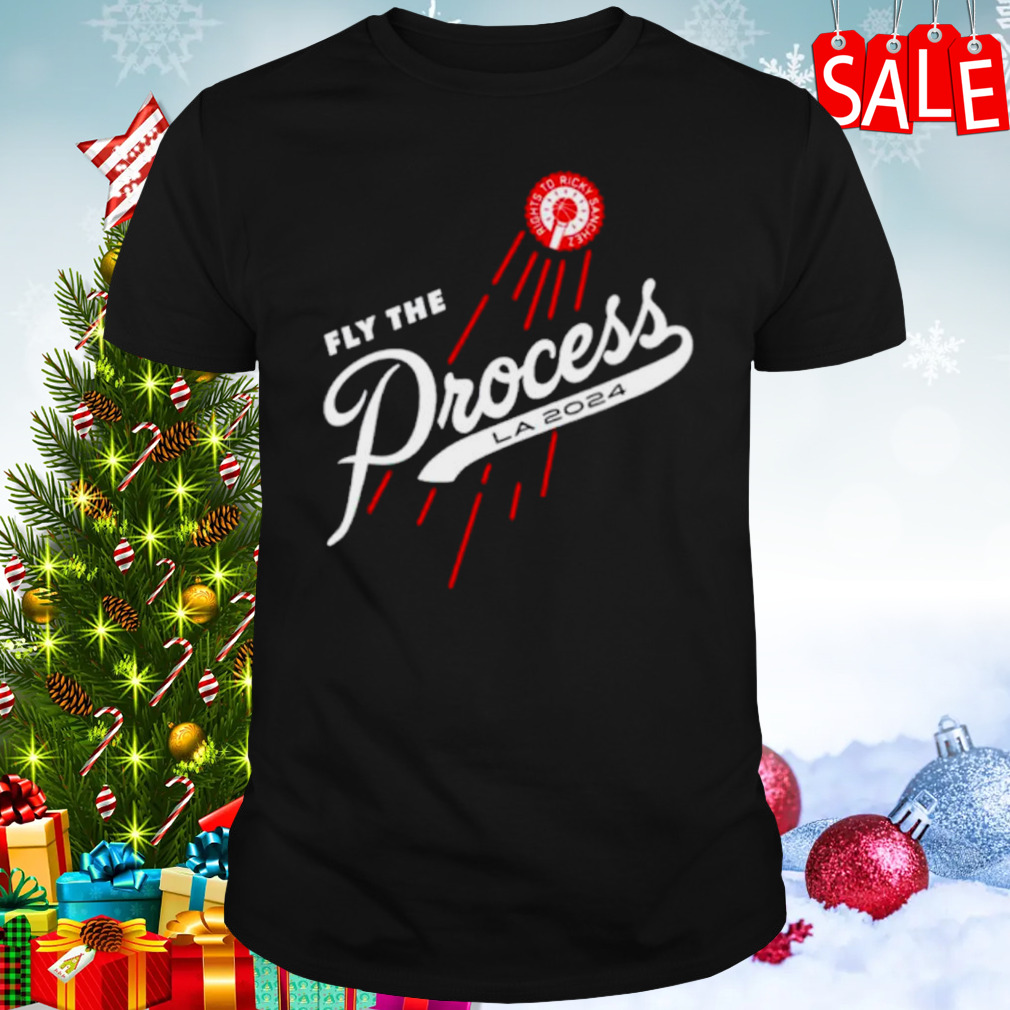 Fly The Process La 2024 shirt