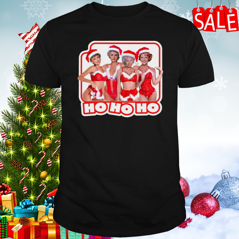Ho Ho Ho Golden Girls Christmas Hotties shirt